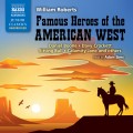 Famous Heroes of the American West (unabridged)
