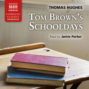Tom Brown’s Schooldays (unabridged)