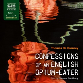 Confessions of an English Opium-Eater (unabridged)