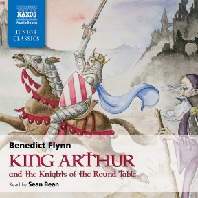 King Arthur & The Knights of the Round Table (unabridged)