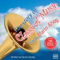 The Story of Classical Music (unabridged)