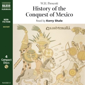 History of the Conquest of Mexico (abridged)