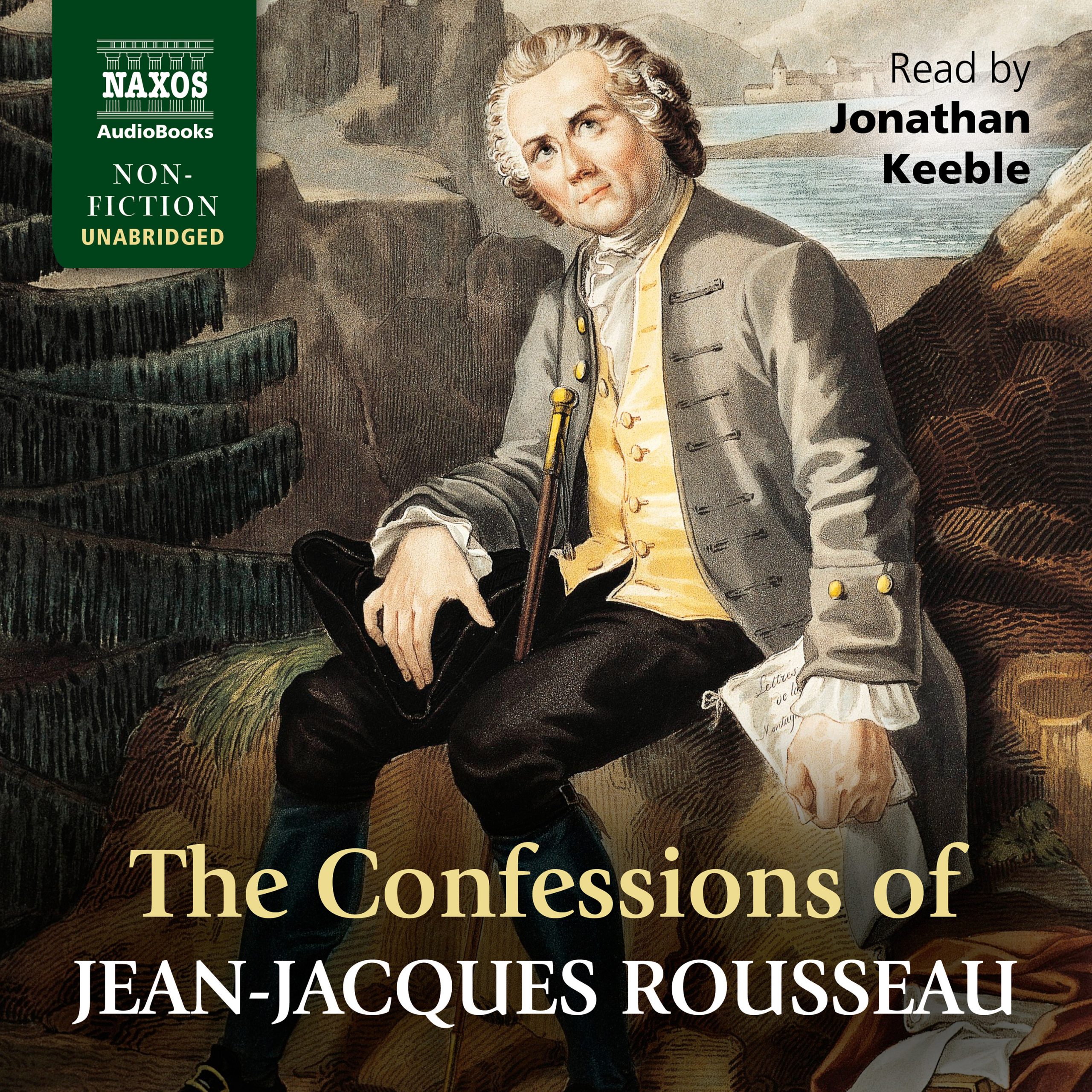 The Confessions of Jean-Jacques Rousseau (unabridged)