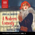 The Forsyte Chronicles, Vol. 2: A Modern Comedy (unabridged)
