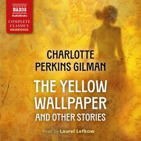 The Yellow Wallpaper and Other Stories (unabridged)